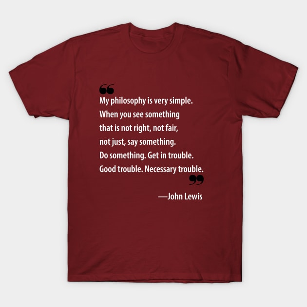 Quote by John Lewis, civil rights icon T-Shirt by Work for Justice